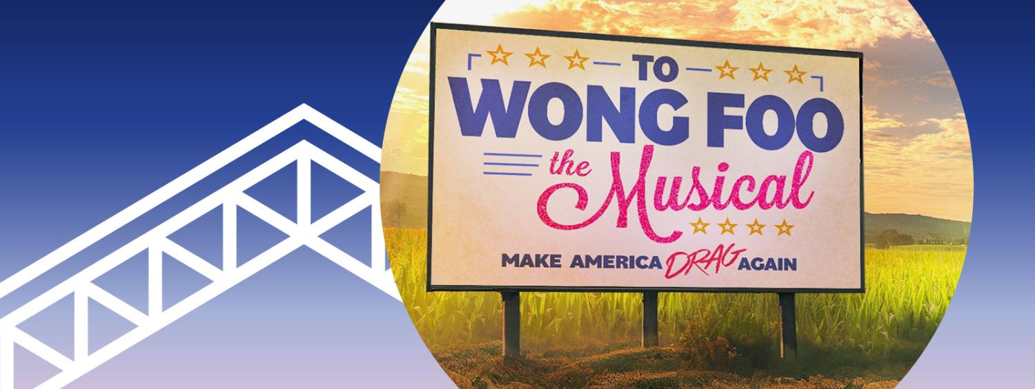 To Wong Foo - The Musical in concert